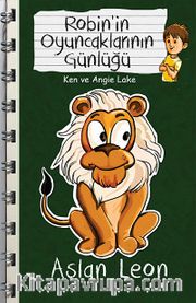 Aslan Leon - Robin'in Oyuncaklarının Günlüğü