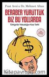 Beraber Yürüttük Biz Bu Yollarda & Türkiye'de Yolsuzluğun Kısa Tarihi