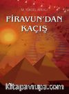 Firavun’dan Kaçış