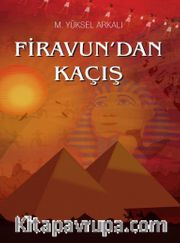 Firavun’dan Kaçış