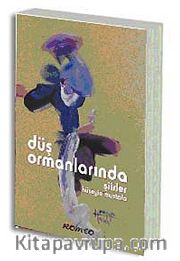 Düş Ormanlarında / Şiirler