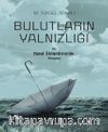 Bulutların Yalnızlığı & Bir Yasal Dolandırıcılık Hikayesi