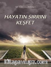Hayatın Sırrını Keşfet