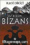 Şu Bizim Bizans