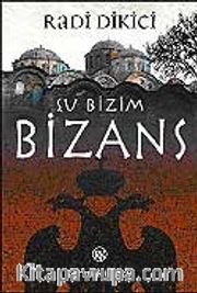 Şu Bizim Bizans