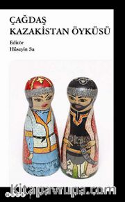 Çağdaş Kazakistan Öyküsü