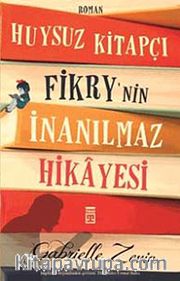 Huysuz Kitapçı Fikry'nin İnanılmaz Hikayesi