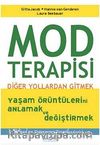Mod Terapisi & Diğer Yollardan Gitmek