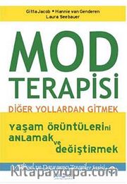 Mod Terapisi <br /> Diğer Yollardan Gitmek