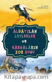 Aldatılan Leylekler ve Kargaların Zor Günü