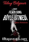 Fakat Filmin Sonu Böyle Bitmedi & Aşkın Romansı