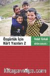 Özgürlük İçin Kürt Yazıları 2 / Bütün Eserleri 2