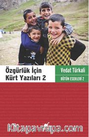Özgürlük İçin Kürt Yazıları 2 / Bütün Eserleri 2