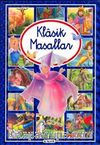Klasik Masallar / 18 Klasik Masal (Kuşe Kağıt)