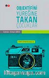 Objektifini Yüreğine Takan Çocuklar