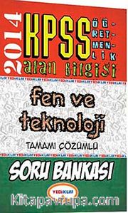 2014 KPSS Öğretmenlik Alan Bilgisi Fen ve Teknoloji Tamamı Çözümlü Soru Bankası