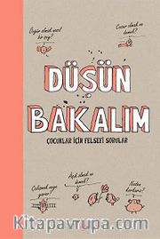 Düşün Bakalım <br /> Çocuklar için Felsefi Sorular