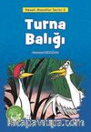 Turna Balığı / Neşeli Masallar Serisi -3