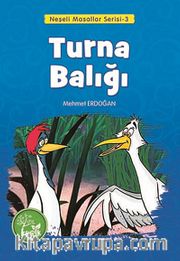 Turna Balığı / Neşeli Masallar Serisi -3