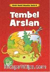 Tembel Arslan / Binbir Renkli Masallar Serisi -8