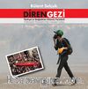 Diren Gezi & Türkiye'yi Değiştiren Direniş Hareketi