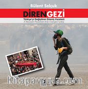 Diren Gezi <br /> Türkiye'yi Değiştiren Direniş Hareketi