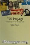 38 Kuşağı & Cumhuriyet'le Yetişenler