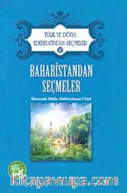 Baharistandan Seçmeler / Türk ve Dünya Edebiyatından Seçmeler