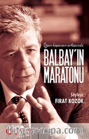 Uzun Koşunun Ortasında Balbay'ın Maratonu