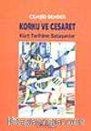 Korku ve Cesaret / Kürt Tarihine Sataşanlar