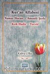 Kur'an Alfabesi & Namaz Hocası - Amentü Şerhi - Kırk Hadis - Tecvid