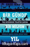 Bir Günde Bir Milyon Yıl