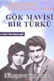 Gök Mavisi Bir Türkü 1