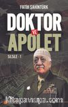 Doktor ve Apolet / Silsile 1