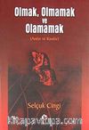 Olmak, Olmamak ve Olamamak (Anılar ve Kanılar)