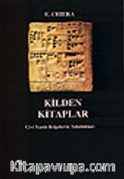 Kilden Kitaplar / Çivi Yazılı Belgelerin Anlattıkları