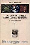 Yeni Dünya Düzeni Kemalizm ve Türkiye / 20. Yüzyılın Sorgulanması / 1-2 Ciltler
