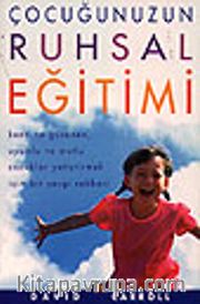 Çocuğunuzun Ruhsal Eğitimi
