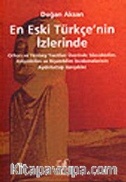 En Eski Türkçe'nin İzlerinde