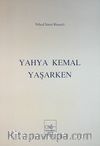 Yahya Kemal Yaşarken