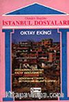 Dünden Bugüne İstanbul Dosyaları