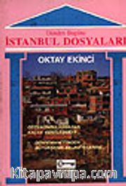 Dünden Bugüne İstanbul Dosyaları