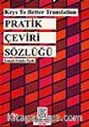 Pratik Çeviri Sözlüğü / Keys To Better Translation