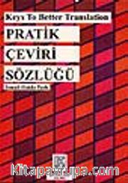 Pratik Çeviri Sözlüğü / Keys To Better Translation