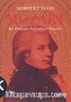Mozart / Bir Dahinin Sosyolojisi Üzerine