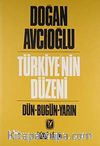 Türkiye'nin Düzeni / Dün-Bugün-Yarın / İkinci Kitap