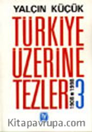 Türkiye Üzerine Tezler 1908-1998 3