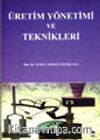Üretim Yönetimi ve Teknikleri