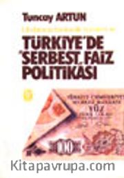 Türkiye'de Serbest Faiz Politikası