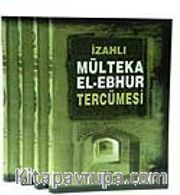 İzahlı Mülteka El Ebhur Tercümesi (4 Cilt)-(İthal Kağıt)